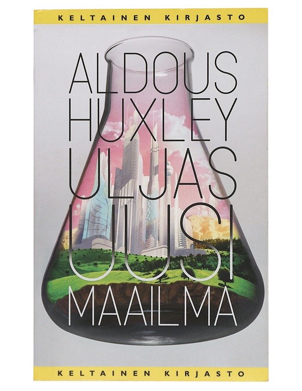 Uljas uusi maailma - Huxley, Aldous - Kaunokirjallisuus - 10105423057 - 0