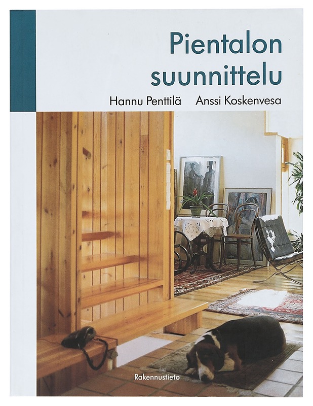 Pientalon suunnittelu - Hannu Penttilä, Anssi Koskenvesa - Tietokirjat ja oppaat - 10105423202 - 0