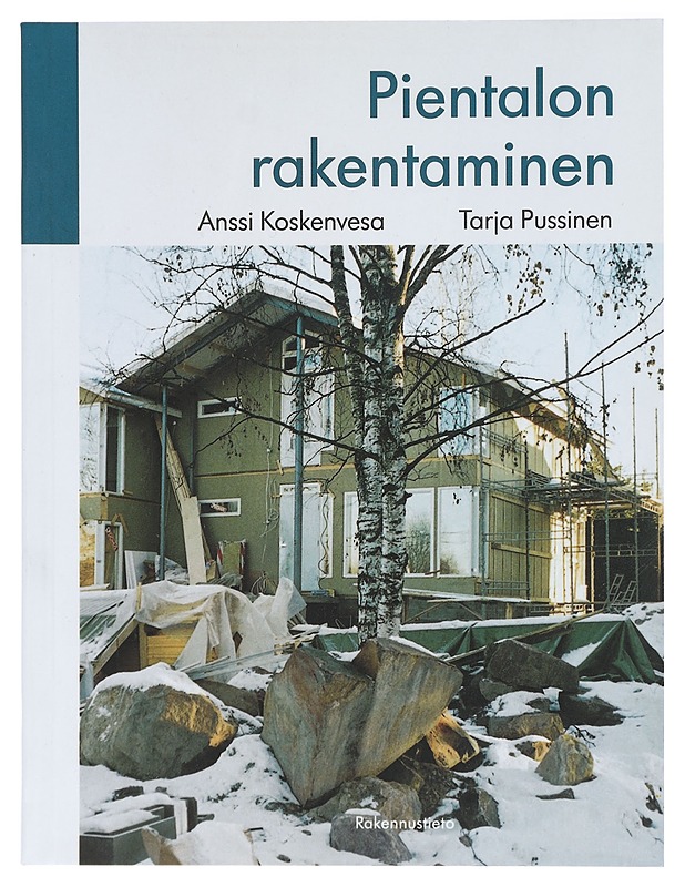 Pientalon rakentaminen - Anssi Koskenvesa, Tarja Pussinen - Tietokirjat ja oppaat - 10105423206 - 0