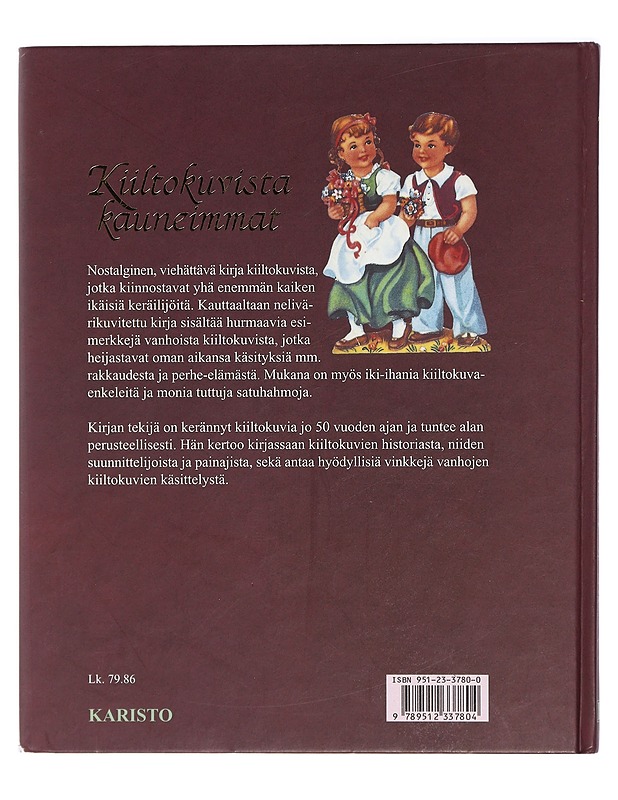 Kiiltokuvista kauneimmat - Holm, Inga - Historiakirjat - 10105423220 - 1