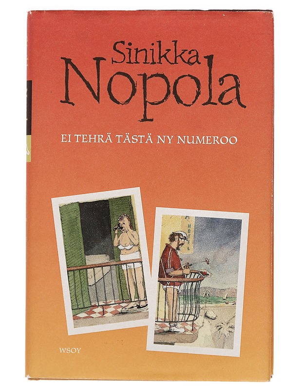 Ei tehrä tästä ny numeroo - Sinikka Nopola - Romaanit ja novellit - 10105423250 - 0