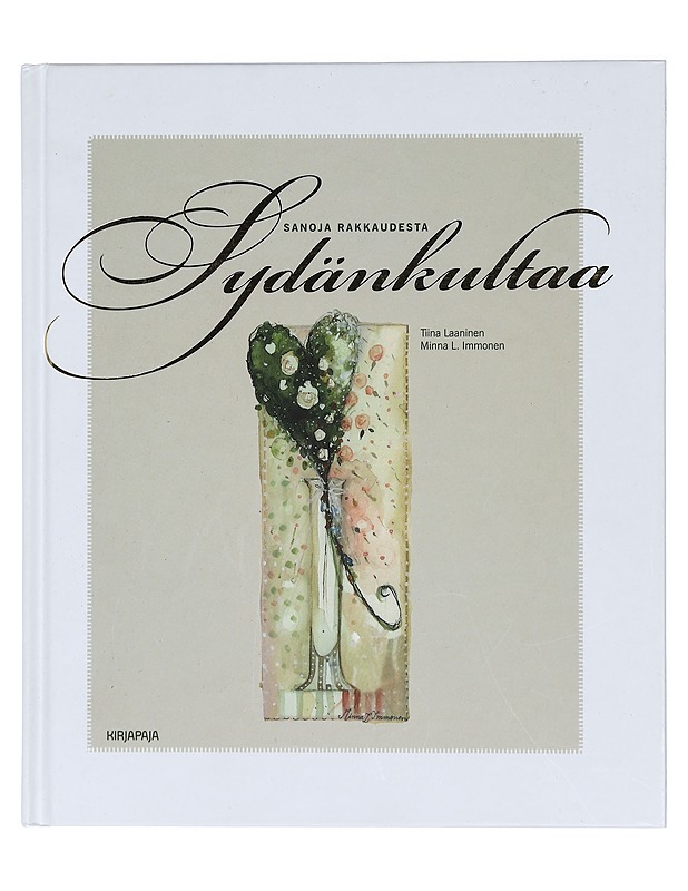 Sydänkultaa : sanoja rakkaudesta - Laaninen, Tiina - Runot ja näytelmät - 10105423276 - 0