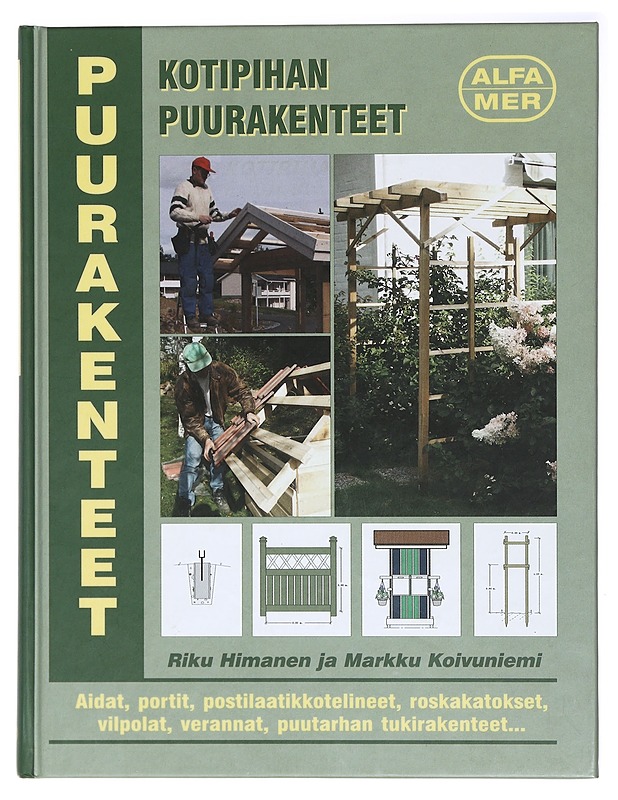 Kotipihan puurakenteet - Himanen, Riku - Tietokirjat ja oppaat - 10105423282 - 0