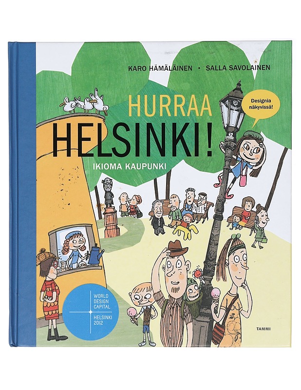 Hurraa Helsinki! : ikioma kaupunki - Hämäläinen, Karo - Lastenkirjat - 10105423285 - 0