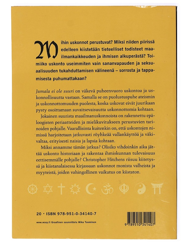 Jumala ei ole suuri : kuinka uskonto myrkyttää kaiken - Hitchens, Christopher - Tietokirjat ja oppaat - 10105423304 - 1