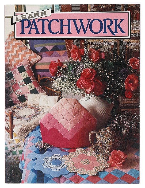 Learn Patchwork - Lynette-Merlin Syme - Tietokirjat ja oppaat - 10105423305 - 0