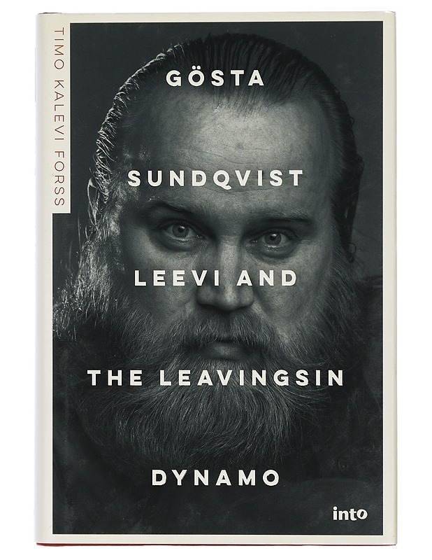 Gösta Sundqvist : Leevi and the Leavingsin dynamo - Forss, Timo Kalevi - Elämäkerrat ja muistelmat - 10105423332 - 0