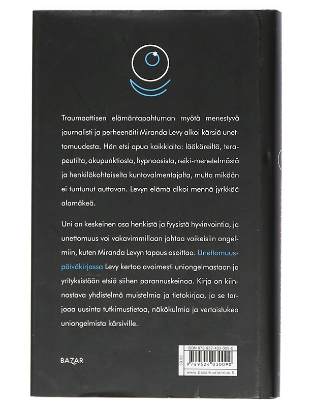 Unettomuuspäiväkirja : kuinka opin nukkumisen taidon - Levy, Miranda - Elämäkerrat ja muistelmat - 10105423346 - 1