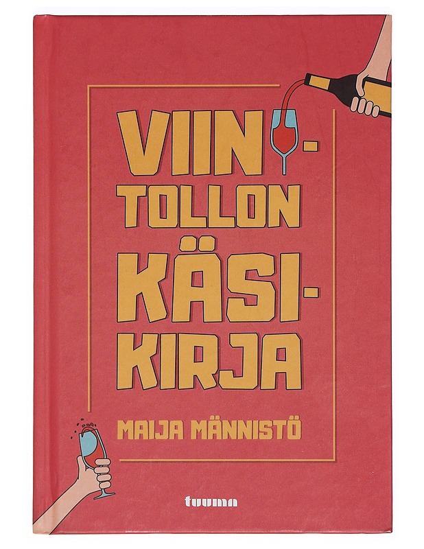 Viinitollon käsikirja - Maija Männistö - Ruokakirjat - 10105423347 - 0