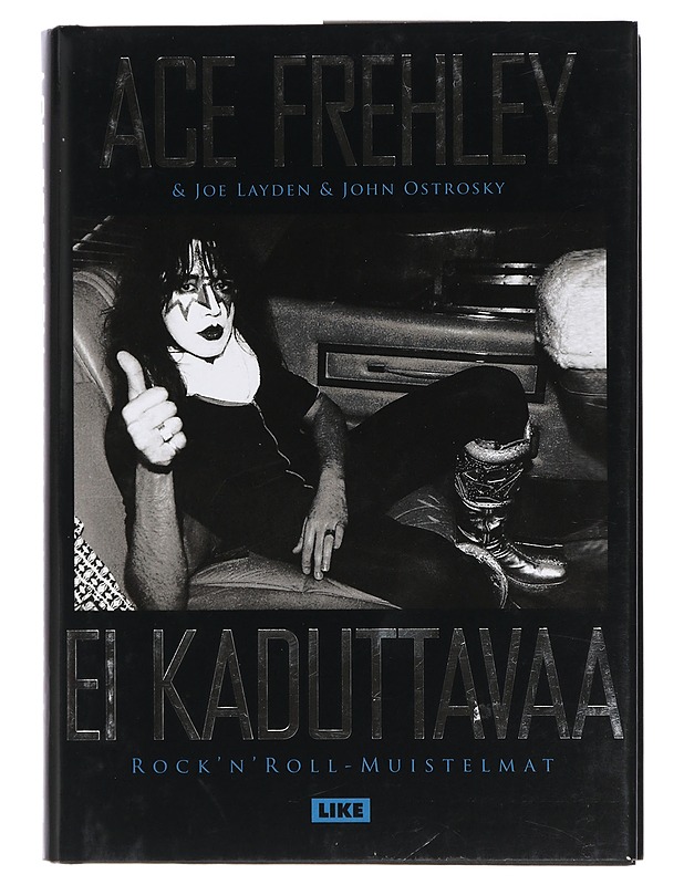 Ei kaduttavaa : rock'n'roll-muistelmat - Frehley, Ace - Elämäkerrat ja muistelmat - 10105423344 - 0