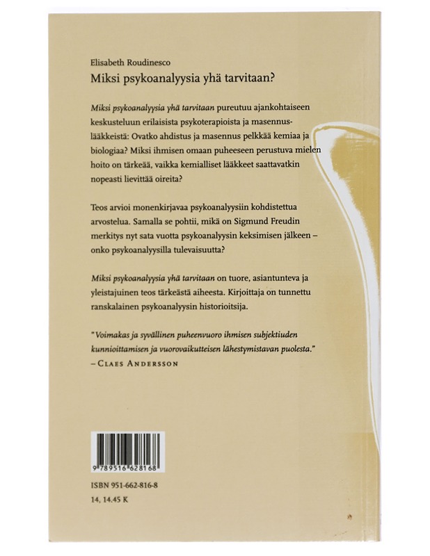 Miksi psykoanalyysia yhä tarvitaan? - Roudinesco, Elisabeth - Tietokirjat ja oppaat - 10105423355 - 1
