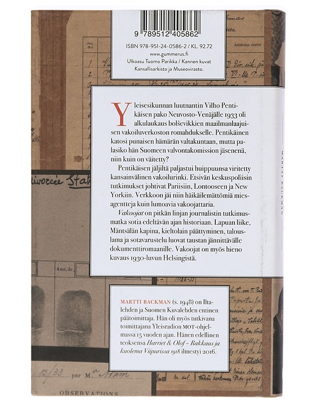 Vakoojat : Vilho Pentikäisen pako ja neuvostovakoilun romahdus 1933 - Martti Backman - Elämäkerrat ja muistelmat - 10105423365 - 1