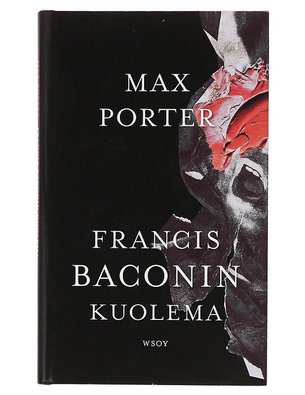 Francis Baconin kuolema - Porter, Max - Romaanit ja novellit - 10105423368 - 0