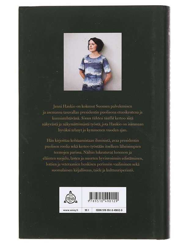 Sinun tähtesi täällä : vuodet presidentin puolisona - Jenni Haukio - Elämäkerrat ja muistelmat - 10105423373 - 1