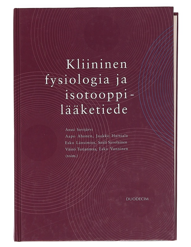 Kliininen fysiologia ja isotooppilääketiede - Ahola, Tapani - Tietokirjat ja oppaat - 10105423377 - 0