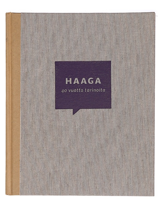 Haaga : 40 vuotta tarinoita - Karmavuo, Risto - Elämäkerrat ja muistelmat - 10105423413 - 0