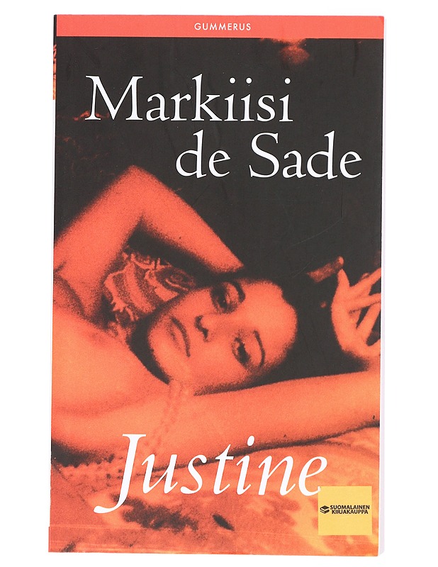 Justine, eli, Hyveellisen neidon kovat kokemukset - Sade, Donatien-Alphonse-François de - Romaanit ja novellit - 10105423437 - 0