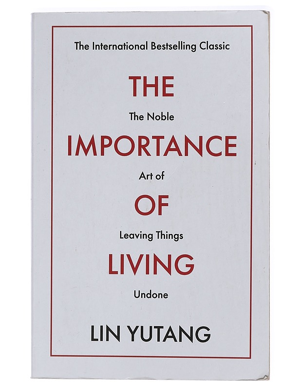 Importance Of Living - Yutang, Lin - Historiakirjat - 10105423447 - 0