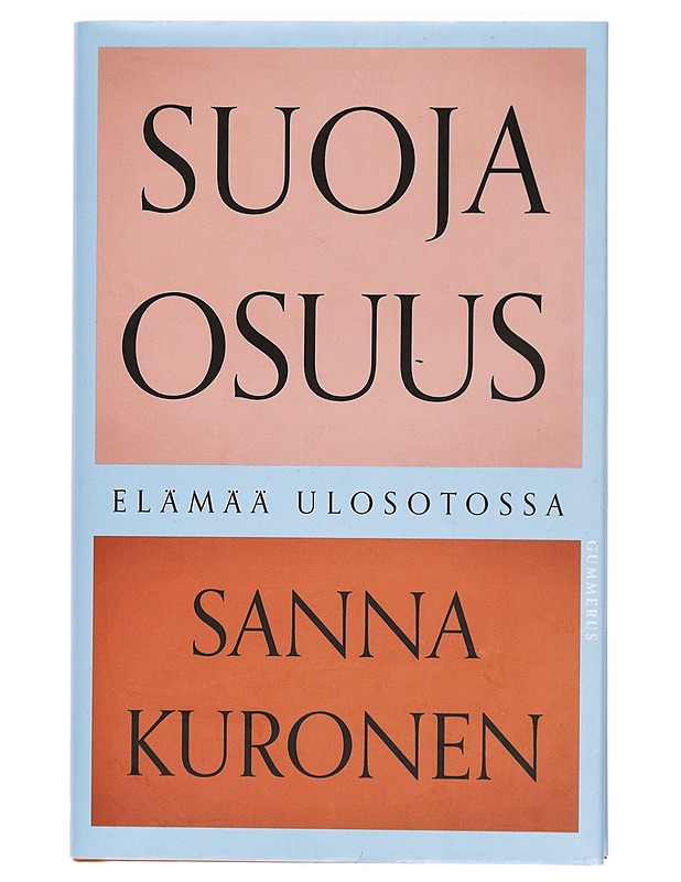 Suojaosuus : elämää ulosotossa - Sanna Kuronen - Elämäkerrat ja muistelmat - 10105423448 - 0