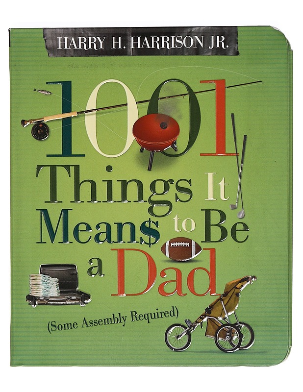 1001 Things it means to be a dad - Harry H. Harrison Jr - Harrastekirjat - 10105423494 - 0