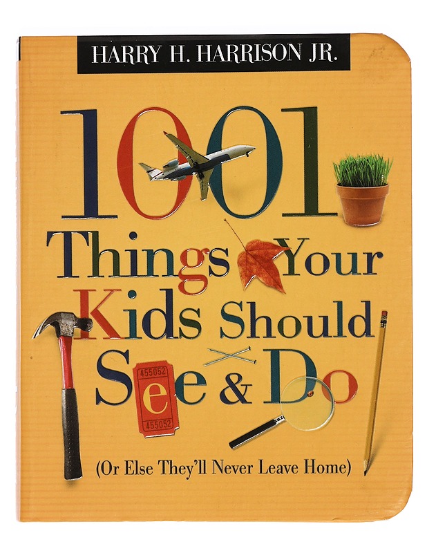 1001 Things your kids shoud see & do - Harry H. Harrison Jr - Harrastekirjat - 10105423495 - 0