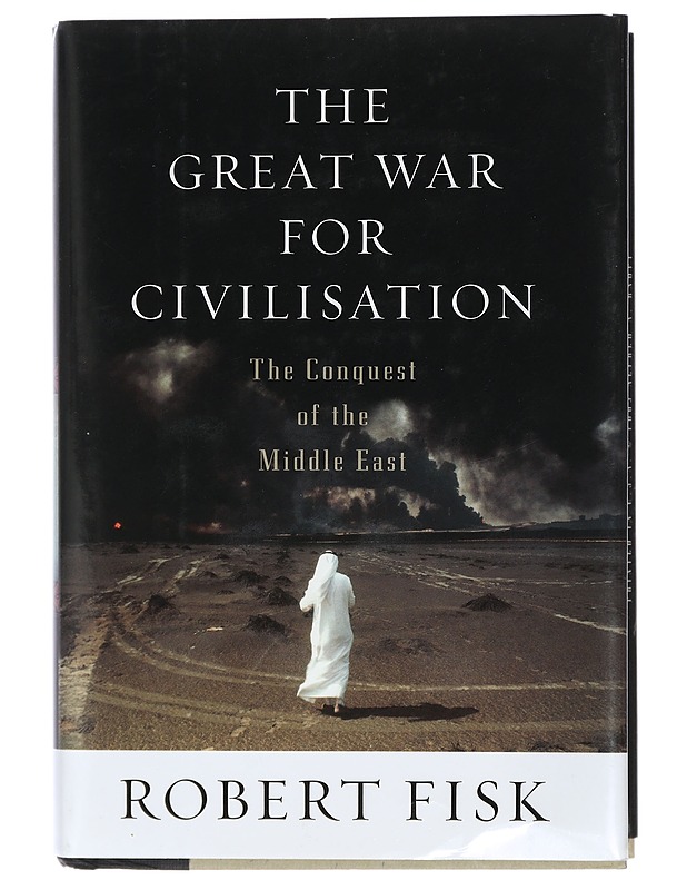 The Great War for Civilisation - Robert Fisk - Tietokirjat ja oppaat - 10105423582 - 0