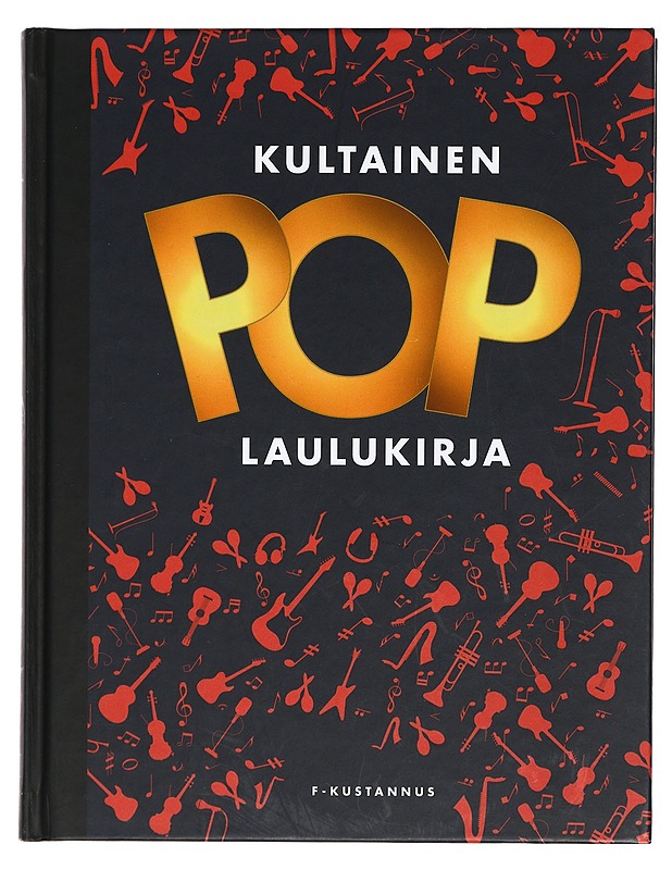 Kultainen pop-laulukirja - Leskelä, Ari - Musiikki- ja elokuvakirjat - 10105423585 - 0
