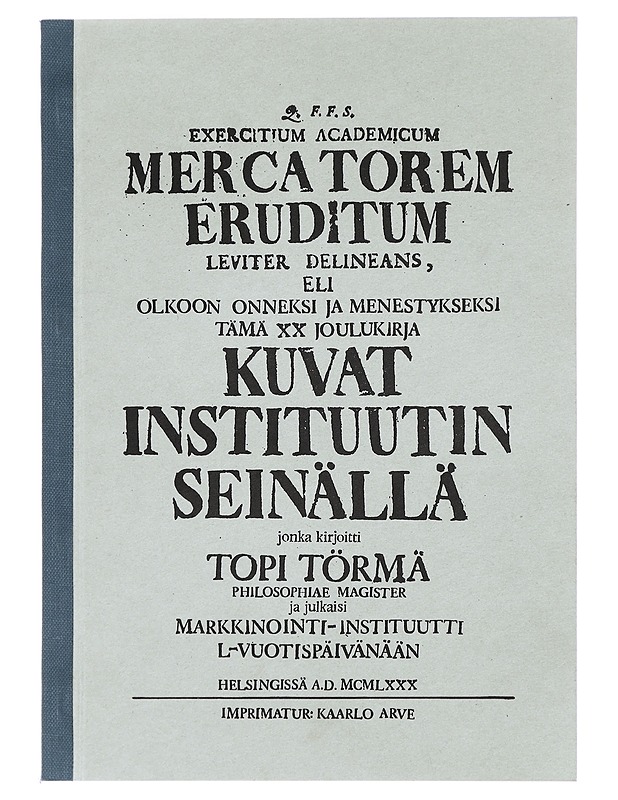 Kuvat instituutin seinällä - Törmä, Topi - Elämäkerrat ja muistelmat - 10105423591 - 0