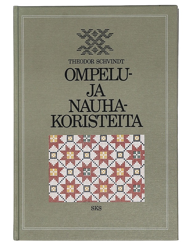Ompelu ja nauhakoristeita - Theodor Schvindt - Historiakirjat - 10105423595 - 0