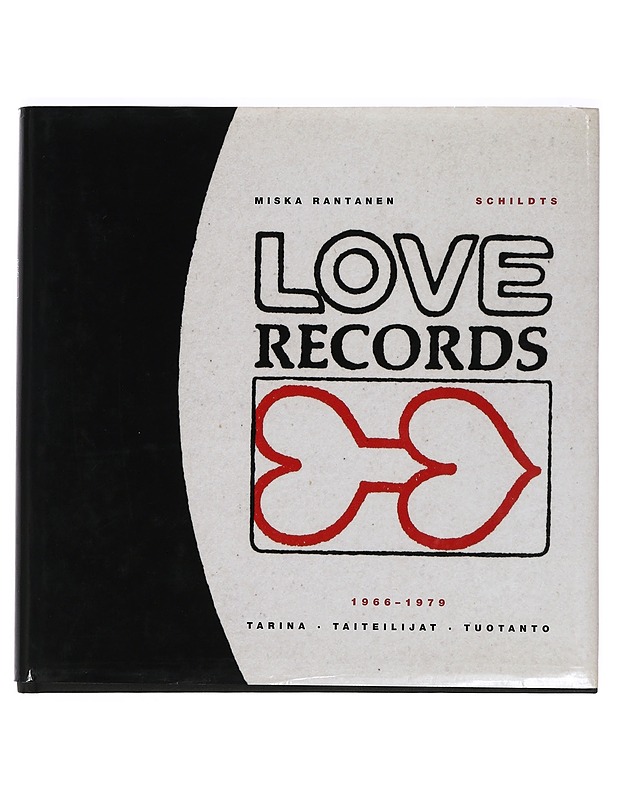 Love Records 1966-1979 : tarina, taiteilijat, tuotanto - Rantanen, Miska - Historiakirjat - 10105423603 - 0