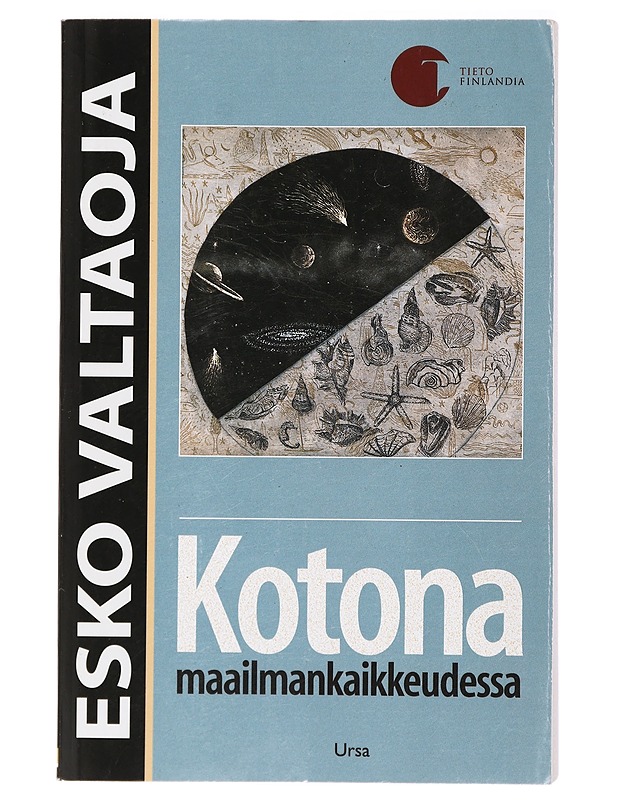 Kotona maailmankaikkeudessa - Valtaoja, Esko - Tietokirjat ja oppaat - 10105423634 - 0