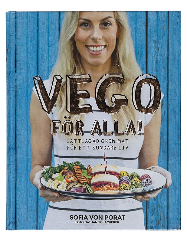Vego för alla! : lättlagad grön mat för ett sundare liv - Porat, Sofia von - Ruokakirjat - 10105423651 - 0