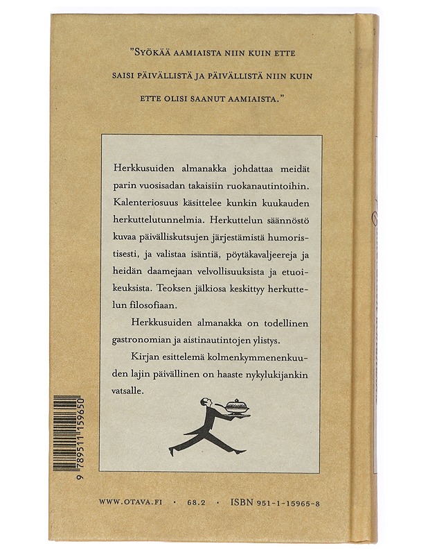 Herkkusuiden almanakka : Ohjeita ja mietintöjä korkeamman gastronomian alalta - Ignatiew-Aukia, Anne-May - Ruokakirjat - 10105423688 - 1