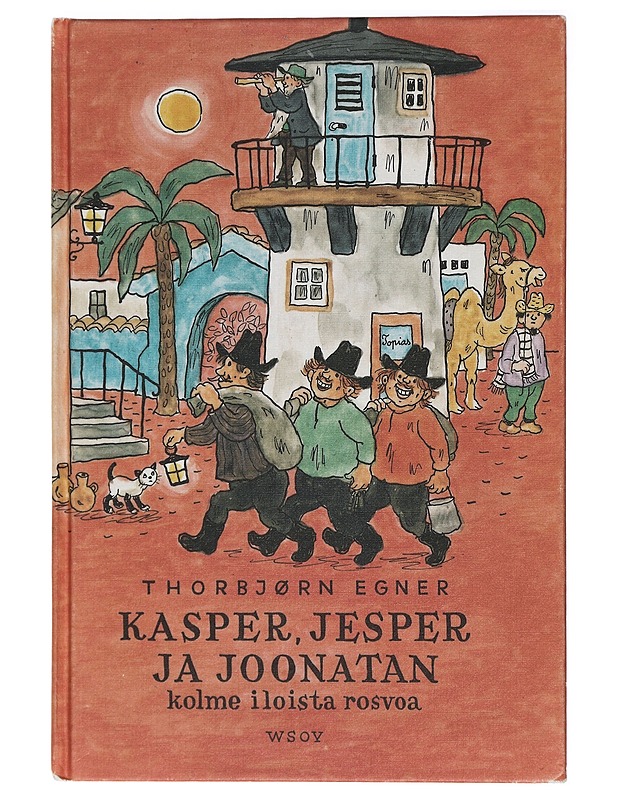 Kasper, Jesper ja Joonatan : kolme iloista rosvoa - Egner, Thorbjørn - Lastenkirjat - 10105423699 - 0