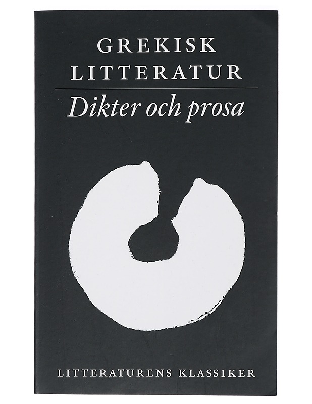 Litteraturens klassiker. Grekisk litteratur. Dikter och prosa - Breitholtz, Lennart - Tietokirjat ja oppaat - 10105423733 - 0
