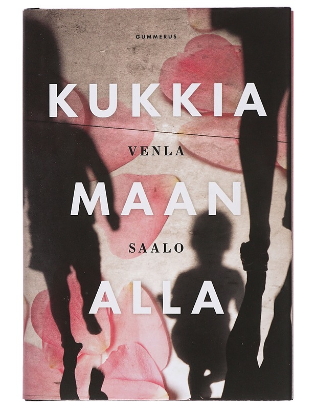 Kukkia maan alla - Venla Saalo - Romaanit ja novellit - 10105423735 - 0