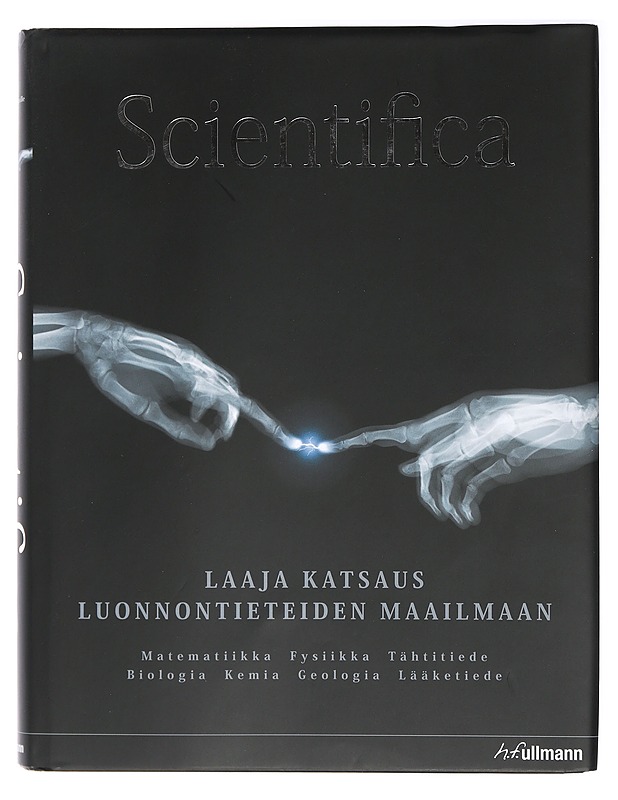 Scientifica : laaja katsaus luonnontieteiden maailmaan : matematiikka, fysiikka, tähtitiede, biologia, kemia, geologia, lääketiede - Glanville, Allan R. - Historiakirjat - 10105423741 - 0