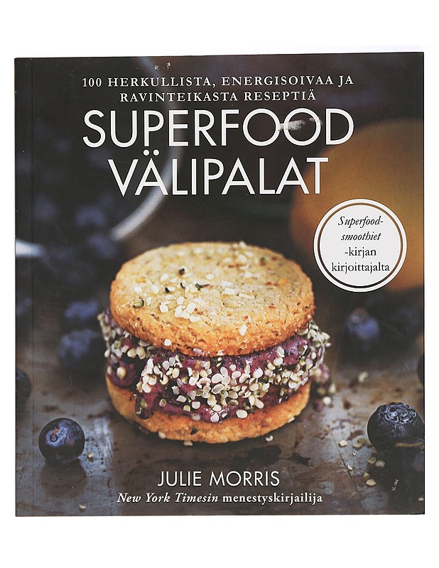 Superfood välipalat : 100 herkullista, energisoivaa ja ravinteikasta reseptiä - Morris, Julie - Ruokakirjat - 10105423743 - 0