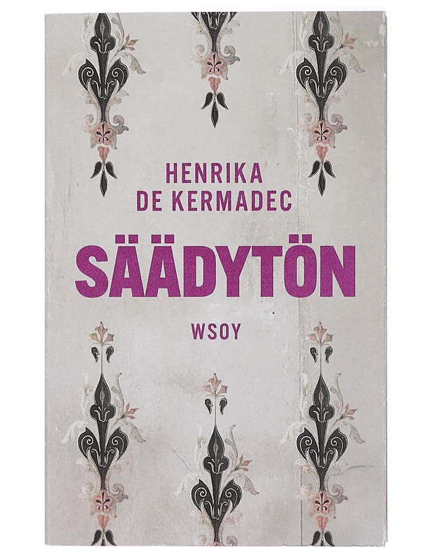 Säädytön - Henrika de Kermadec - Elämäkerrat ja muistelmat - 10105423802 - 0