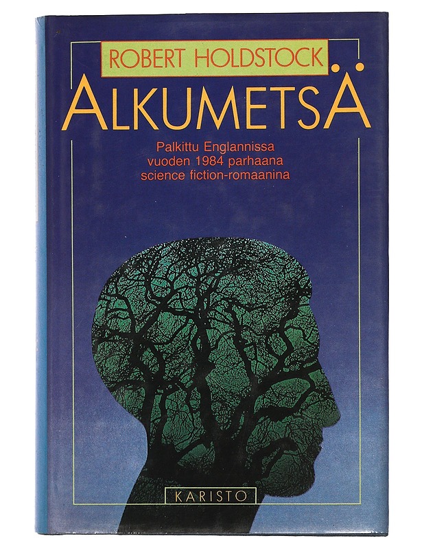 Alkumetsä - Holdstock, Robert - Kaunokirjallisuus - 10105423871 - 0