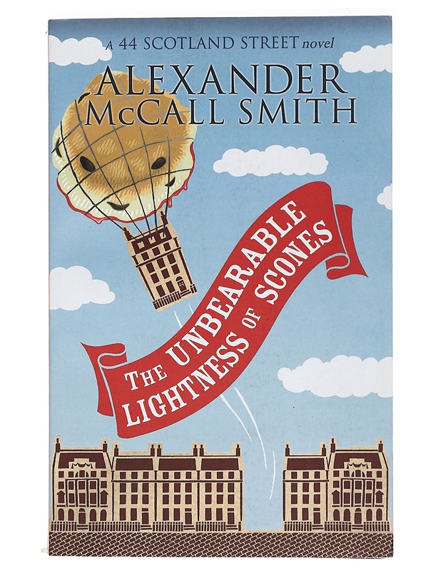 The unbearable lightness of scones : A 44 Scotland Street novel - McCall Smith, Alexander - Kaunokirjallisuus - 10105423894 - 0