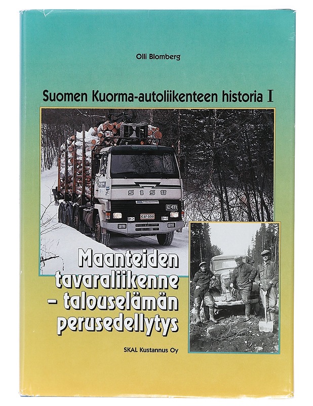 Suomen kuorma-autoliikenteen historia 1 - Blomberg, Olli - Historiakirjat - 10105423898 - 0