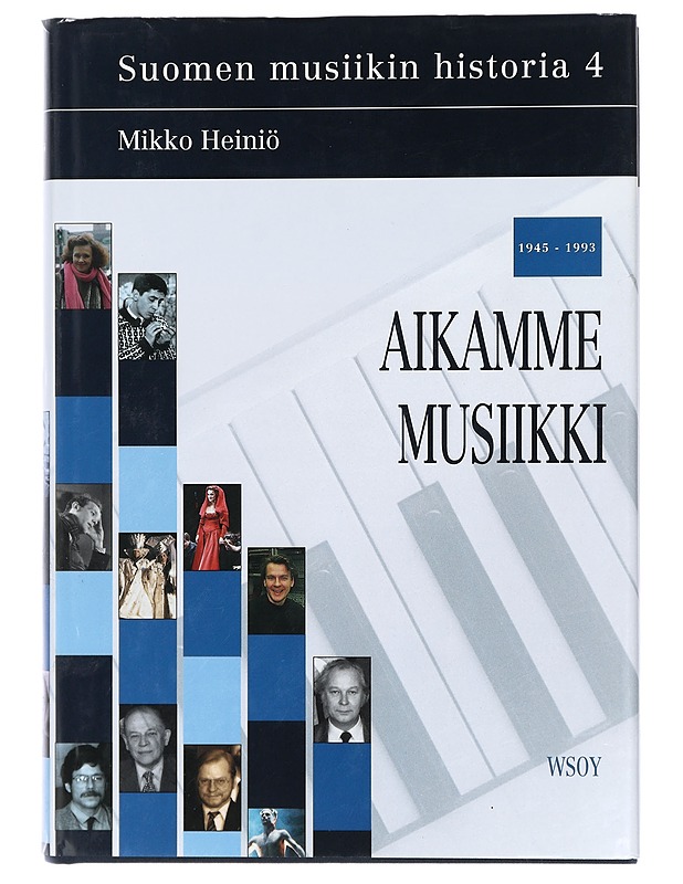 Suomen musiikin historia. 4, Aikamme musiikki : 1945-1993 - Leskelä, Timo - Elämäkerrat ja muistelmat - 10105423893 - 0