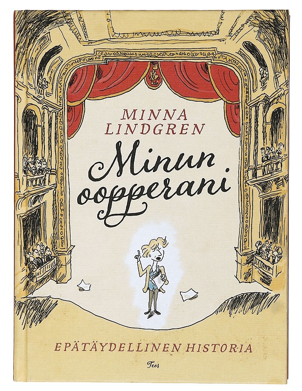 Minun oopperani : epätäydellinen historia - Lindgren, Minna - Historiakirjat - 10105423944 - 0