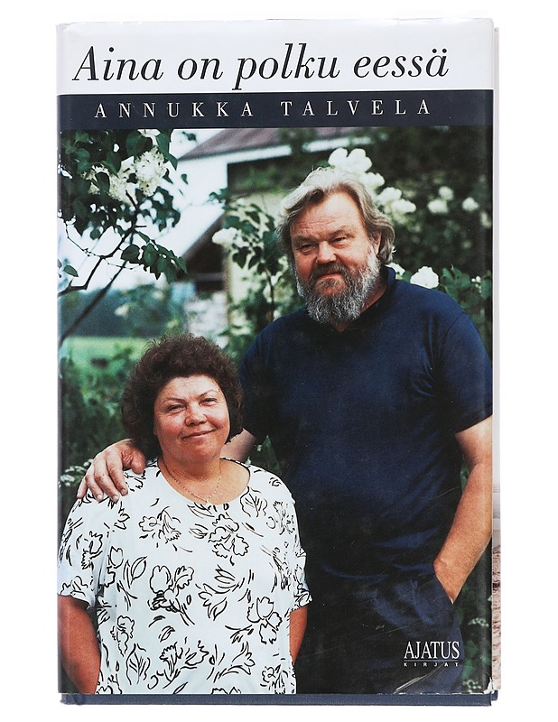 Aina on polku eessä - Annukka Talvela - Elämäkerrat ja muistelmat - 10105423971 - 0