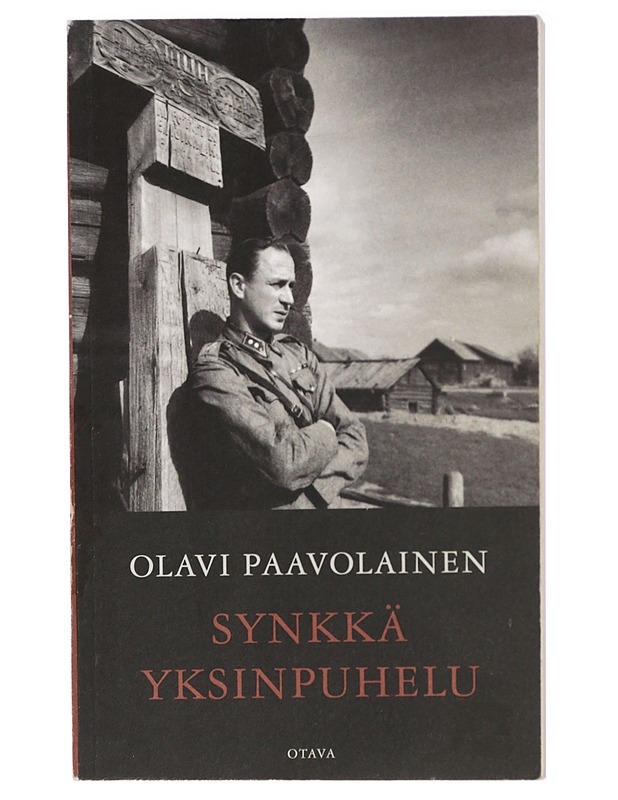 Synkkä yksinpuhelu : päiväkirjan lehtiä vuosilta 1941-1944 - Olavi Paavolainen - Elämäkerrat ja muistelmat - 10105424046 - 0