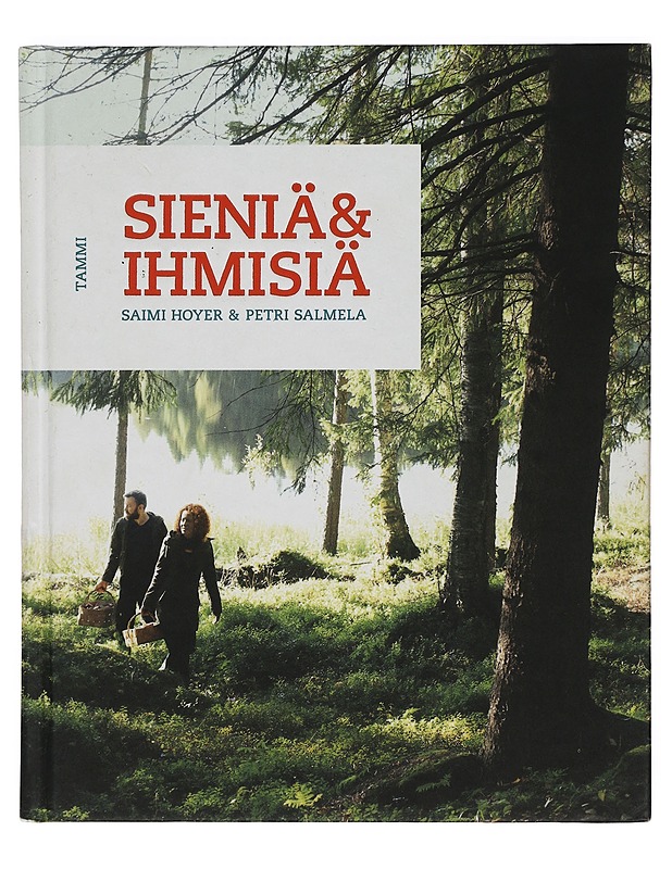 Sieniä & ihmisiä - Hoyer, Saimi - Tietokirjat ja oppaat - 10105424069 - 0