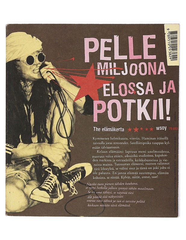 Elossa ja potkii! : the elämäkerta - Pelle Miljoona - Elämäkerrat ja muistelmat - 10105424066 - 0