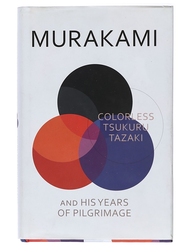 Colorless Tsukuru Tazaki and his years of pilgrimage - Murakami, Haruki - Romaanit ja novellit - 10105424084 - 0