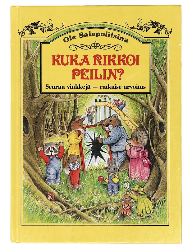 Kuka rikkoi peilin? : seuraa vinkkejä - ratkaise arvoitus - Cowley, Stewart - Lastenkirjat - 10105424110 - 0